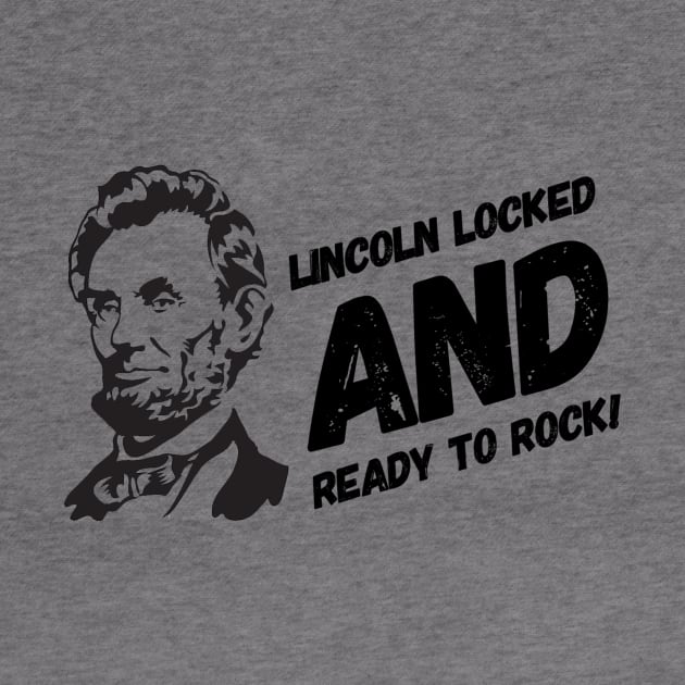 Lincoln Locked and Ready to Rock by The Bearded Jeeper Store